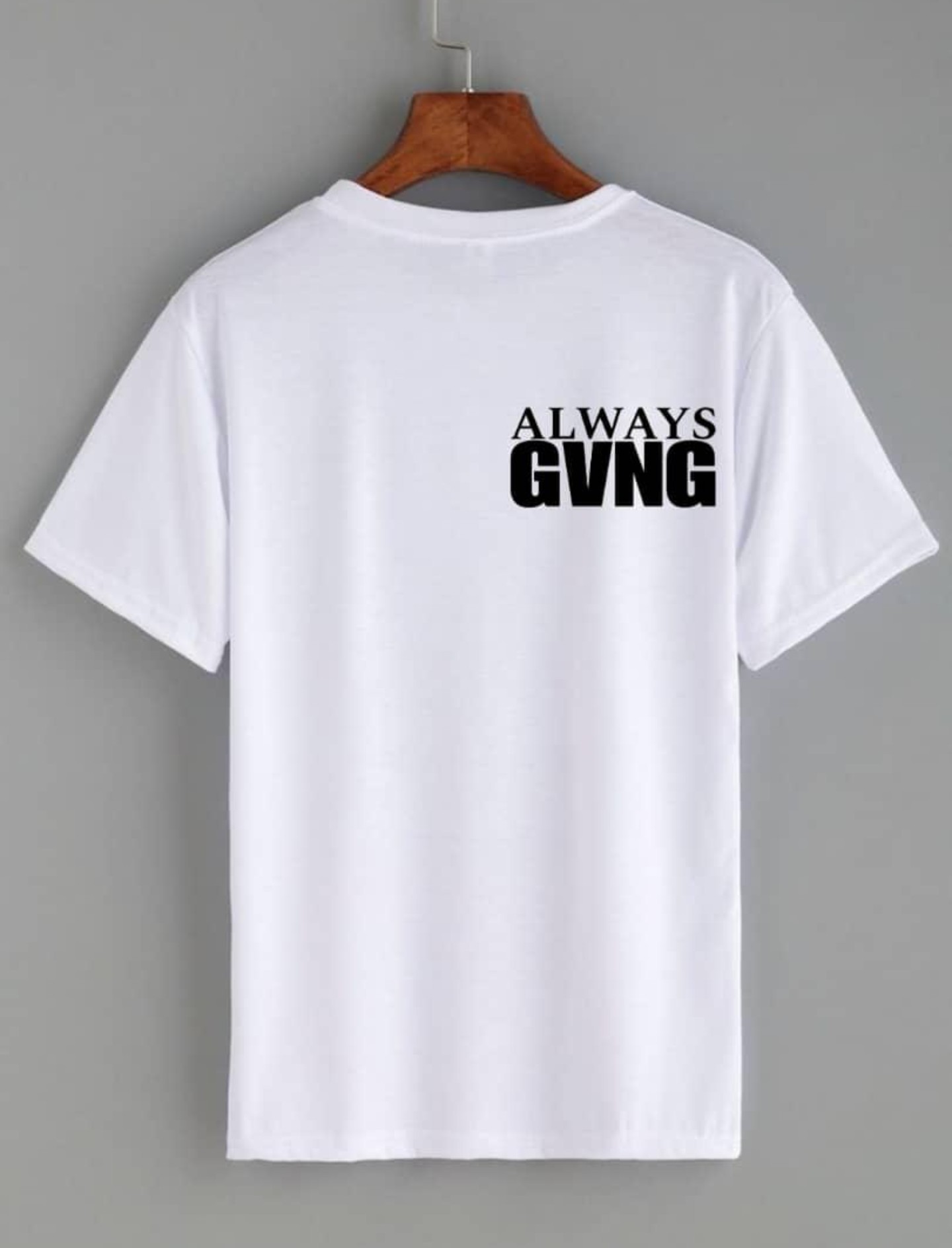 Always GVNG White T-Shirt 🤍