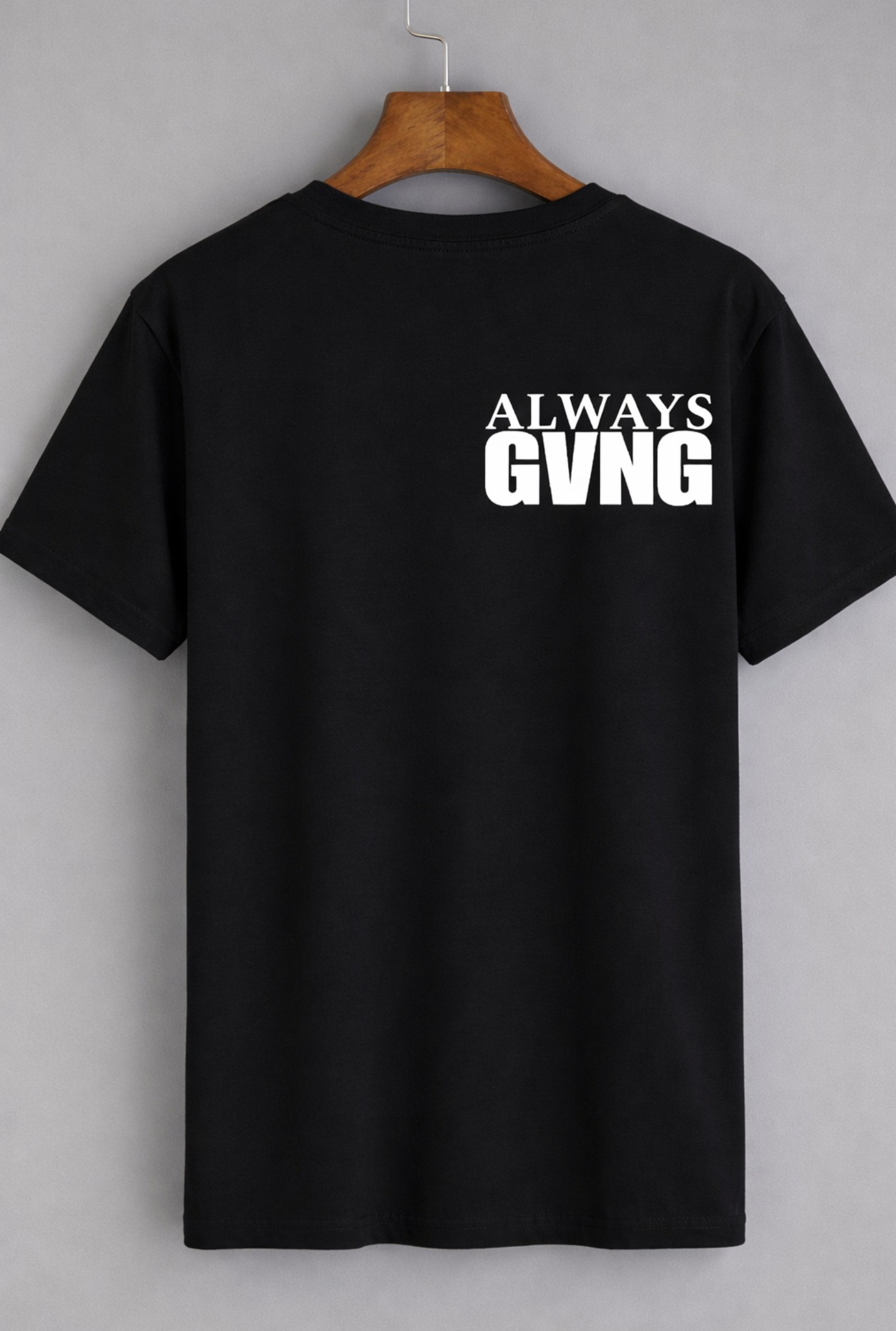 Always GVNG Black T-Shirt 🖤