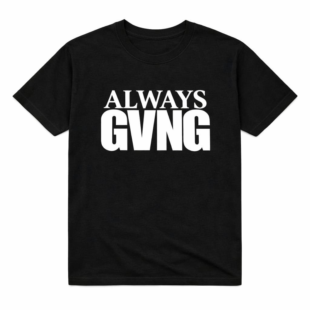 Always GVNG Black T-Shirt
