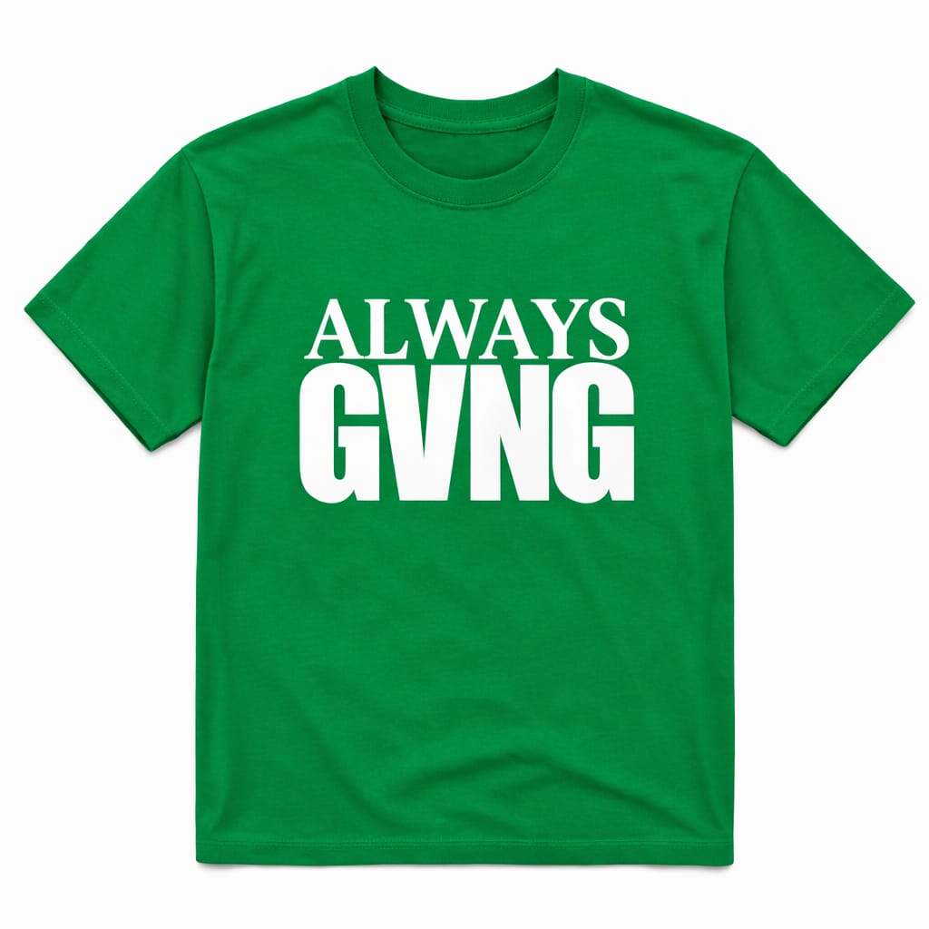 Always GVNG Green T-Shirt