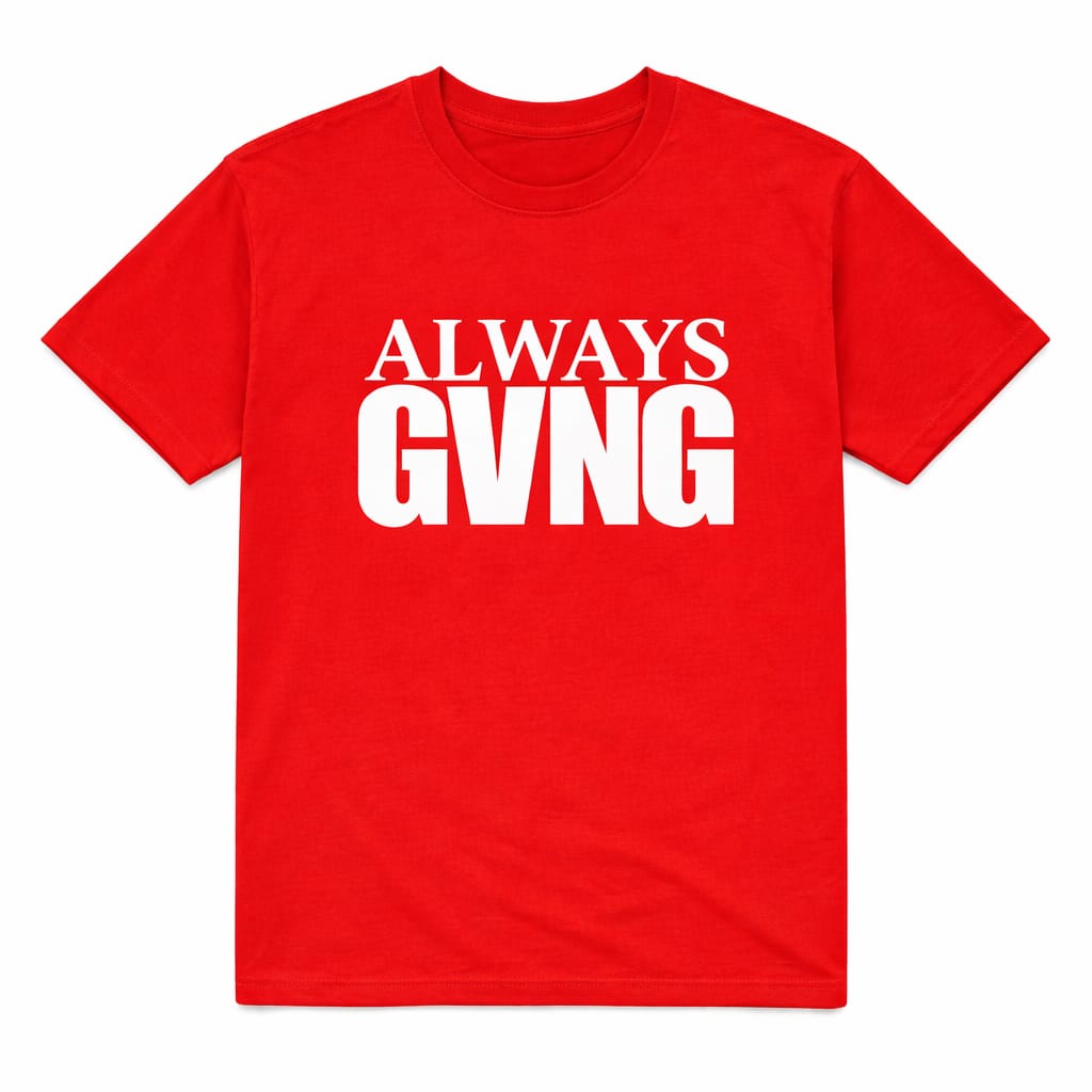 Always GVNG T-Shirt 1